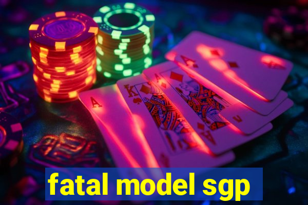 fatal model sgp