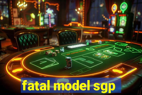 fatal model sgp