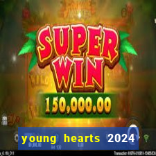 young hearts 2024 assistir online dublado