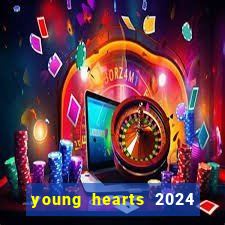 young hearts 2024 assistir online dublado