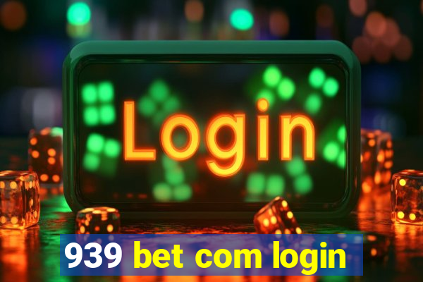 939 bet com login