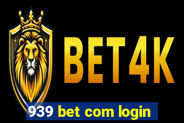 939 bet com login