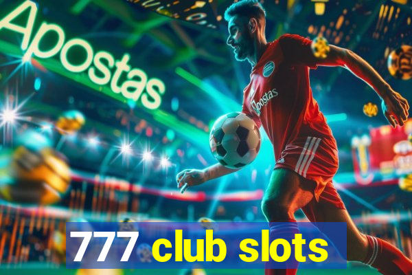 777 club slots