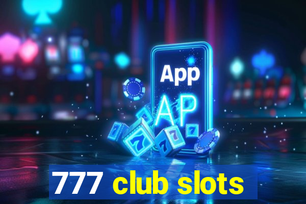 777 club slots