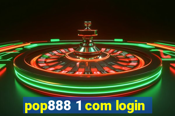 pop888 1 com login