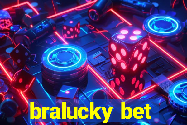 bralucky bet