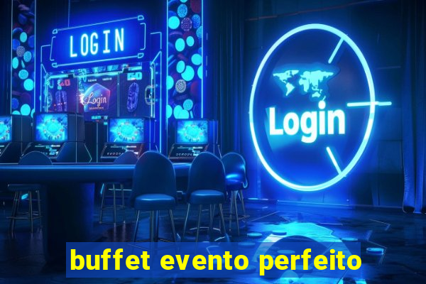 buffet evento perfeito