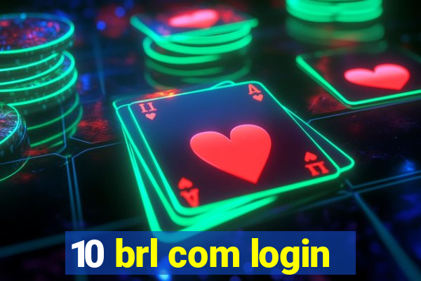 10 brl com login