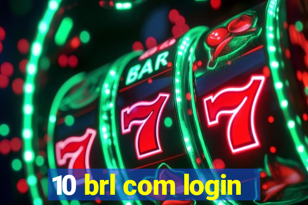 10 brl com login