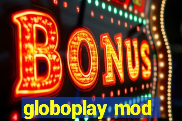 globoplay mod