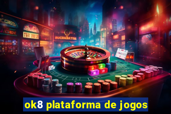 ok8 plataforma de jogos