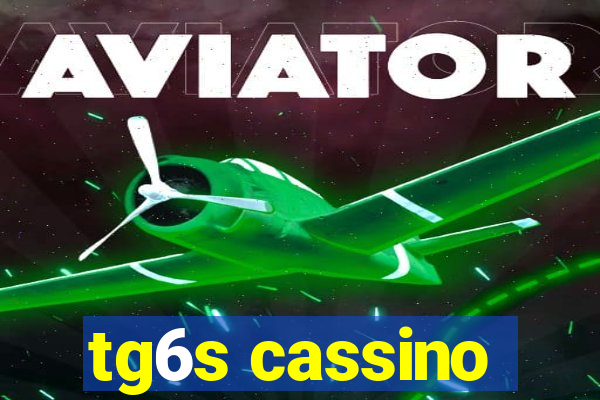 tg6s cassino