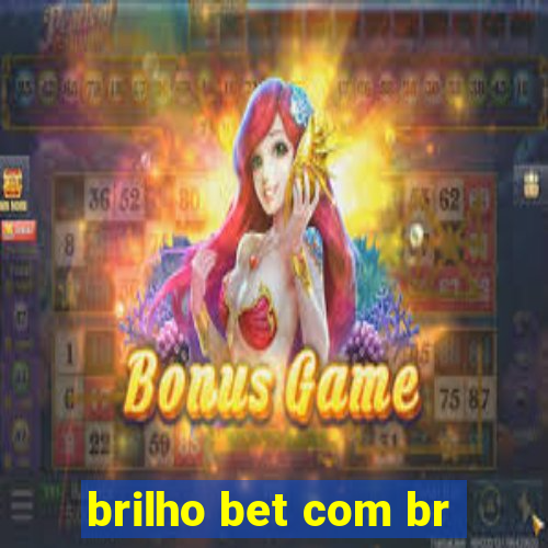 brilho bet com br