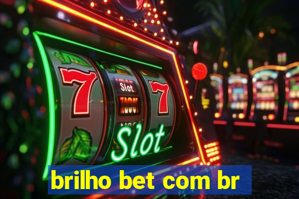 brilho bet com br