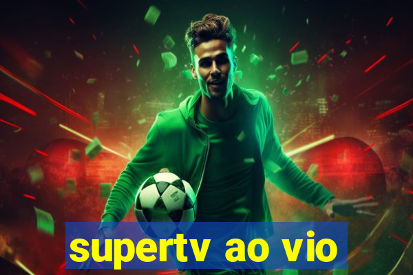 supertv ao vio