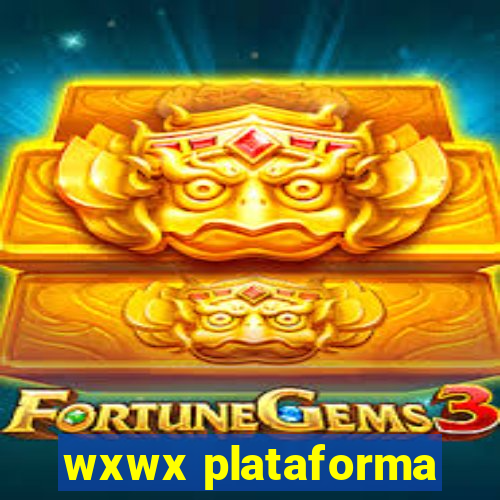 wxwx plataforma