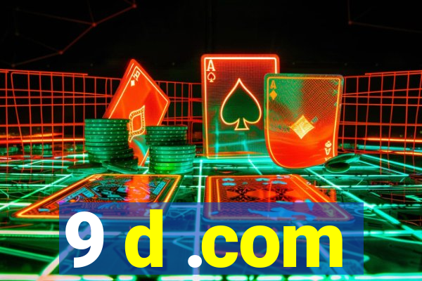 9 d .com