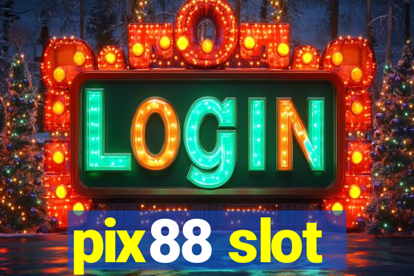 pix88 slot