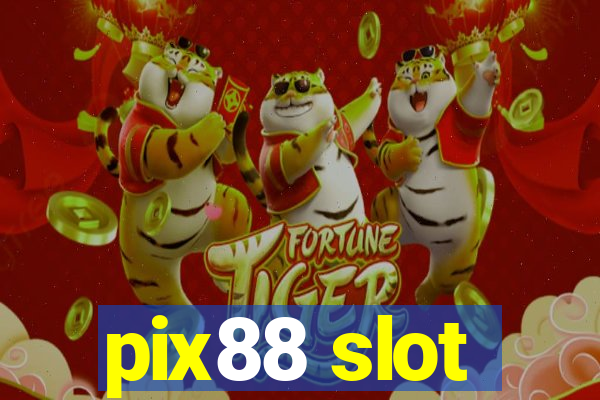 pix88 slot