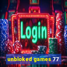 unbloked games 77