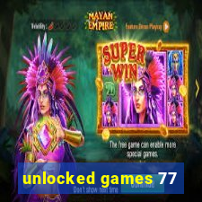 unlocked games 77