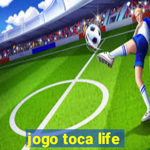 jogo toca life