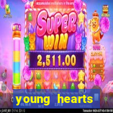 young hearts assistir 2024