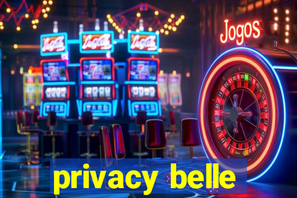 privacy belle