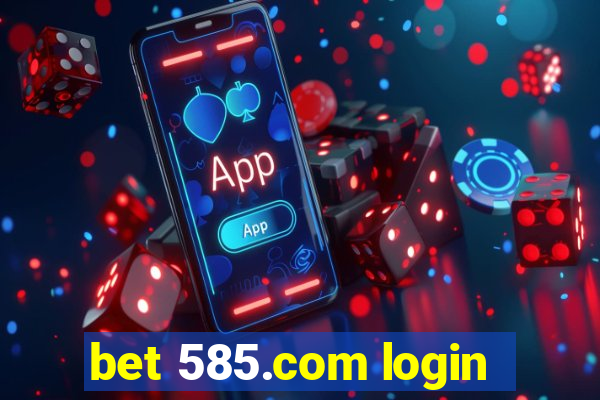 bet 585.com login