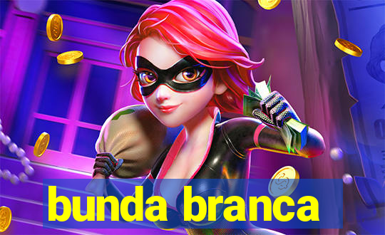 bunda branca