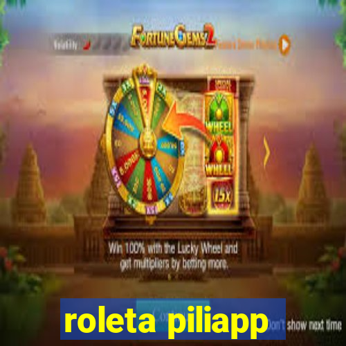 roleta piliapp