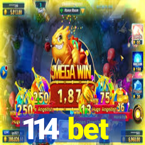 114 bet