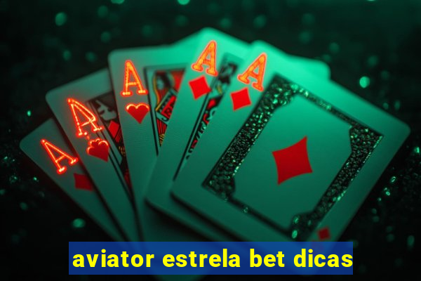 aviator estrela bet dicas