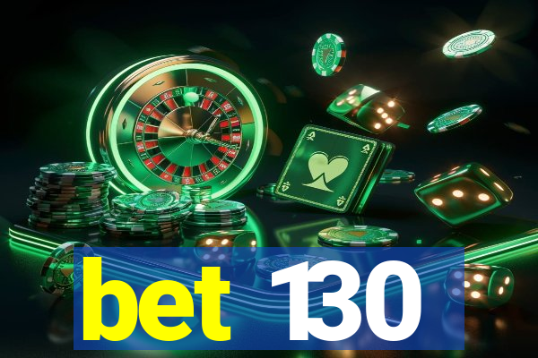 bet 130