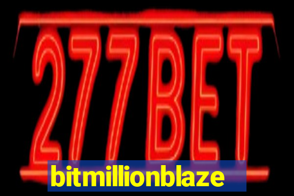 bitmillionblaze