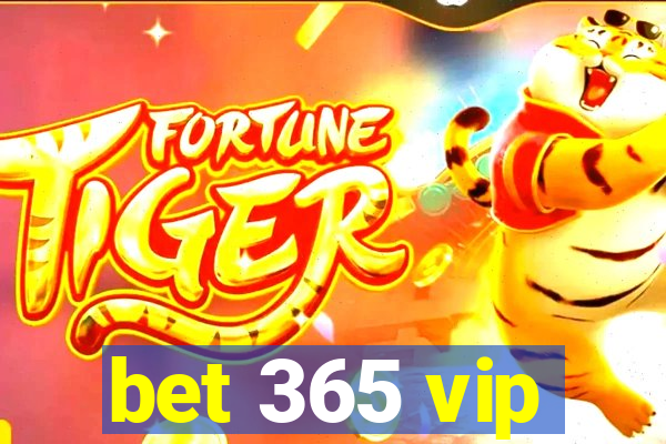 bet 365 vip