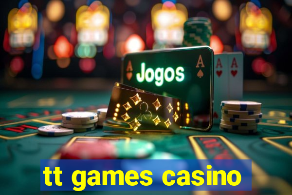 tt games casino