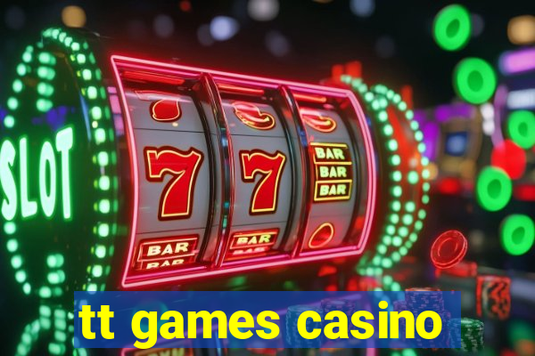 tt games casino