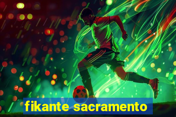 fikante sacramento