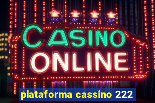 plataforma cassino 222