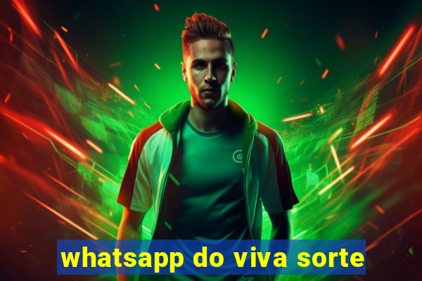 whatsapp do viva sorte