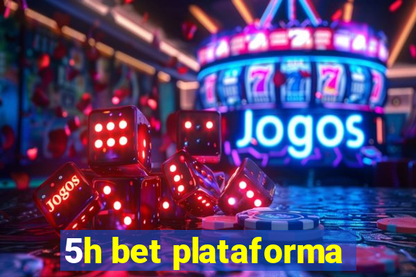 5h bet plataforma