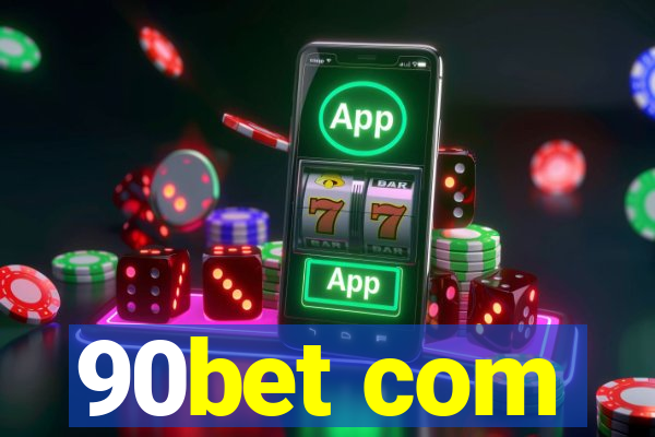 90bet com