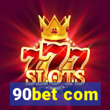 90bet com