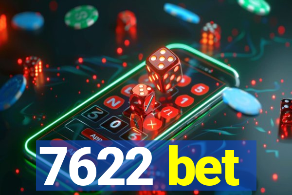 7622 bet