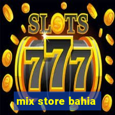 mix store bahia