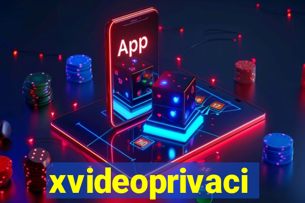 xvideoprivaci