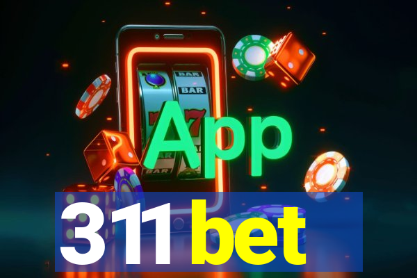 311 bet