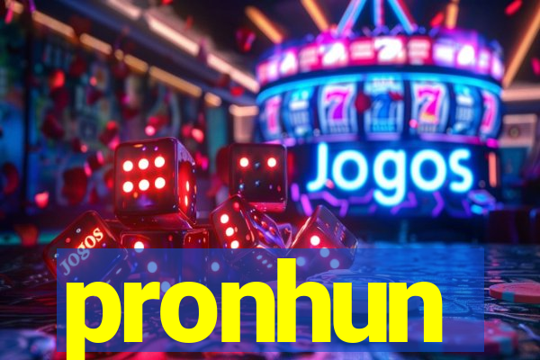 pronhun