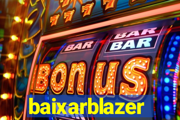 baixarblazer